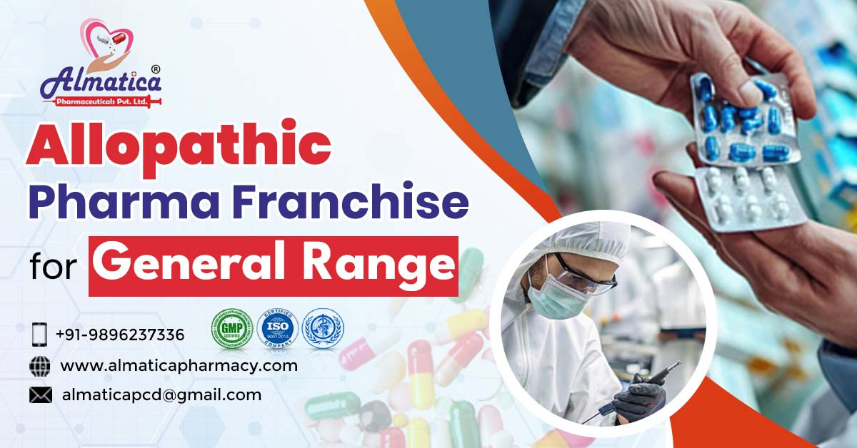 Allopathic Pharma Franchise for General Range: A Lucrative Opportunity